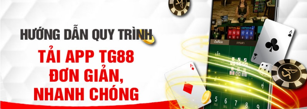 Để tải app Tg88 cần làm