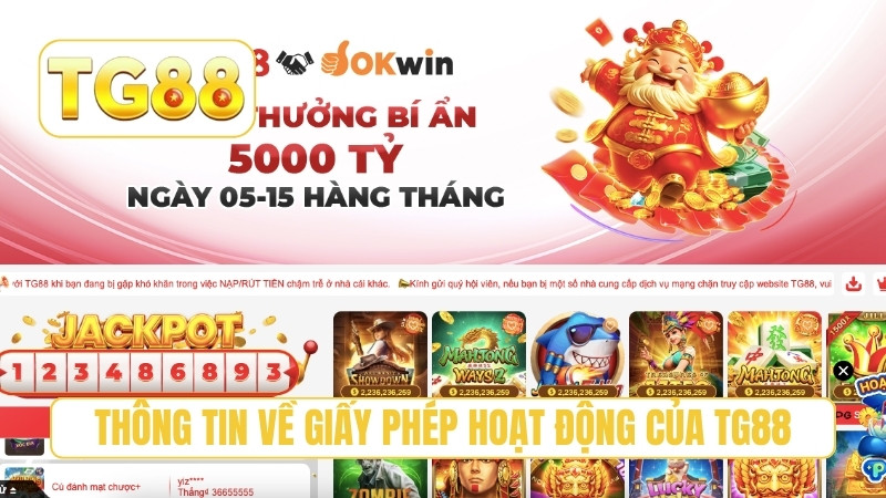 TG88 ⭐ Trang Chủ Chính Thức T10/2026 | Link TG88 Lụm Ngay +188K 18 Thông tin về giấy phép hoạt động của TG88